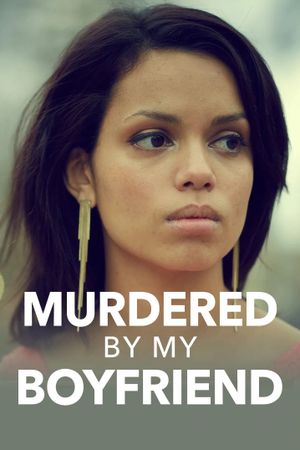 Murdered By My Boyfriend's poster