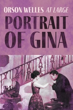 Orson Welles at Large: Portrait of Gina's poster