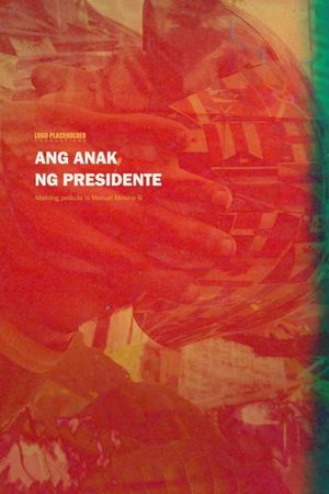 Ang Anak ng Presidente's poster