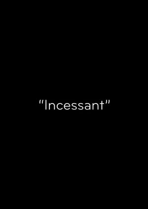 Incessant's poster
