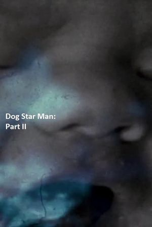 Dog Star Man: Part II's poster