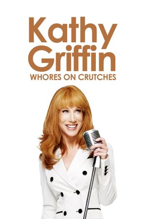 Kathy Griffin: Whores on Crutches's poster