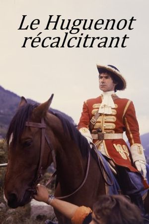 Le Huguenot récalcitrant's poster image