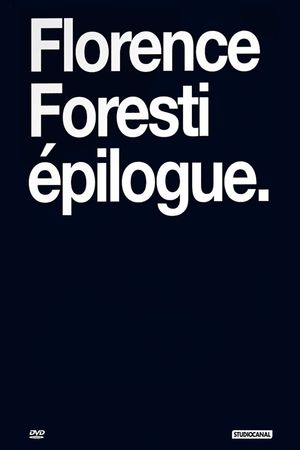 Florence Foresti : Epilogue's poster