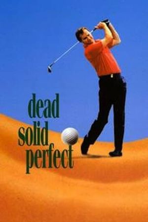 Dead Solid Perfect's poster