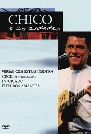 Chico e as Cidades's poster