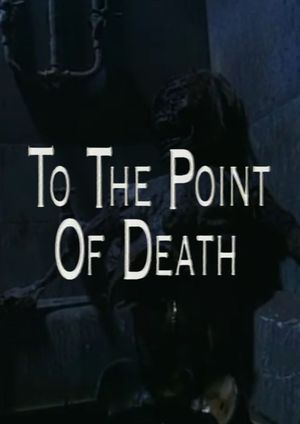 To the Point of Death's poster
