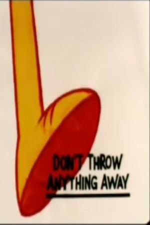 Don't Throw Anything Away's poster