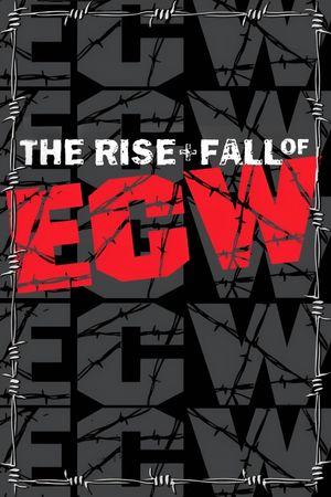 WWE: The Rise + Fall of ECW's poster