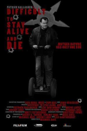 Difficult to Stay Alive and Die's poster