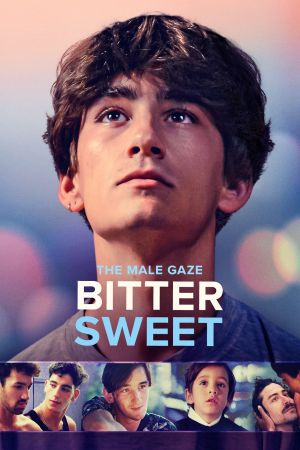 The Male Gaze: Bitter Sweet's poster