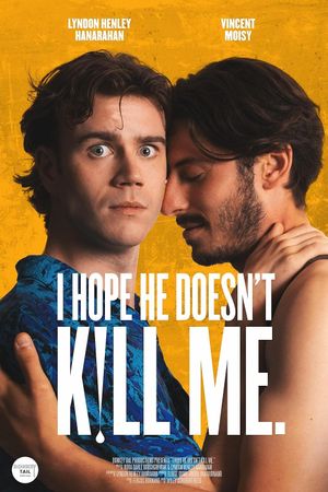 I Hope He Doesn't Kill Me.'s poster image