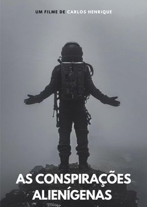 As Conspirações Alienígenas: part. I's poster