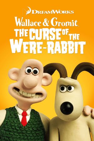 Wallace & Gromit: The Curse of the Were-Rabbit's poster