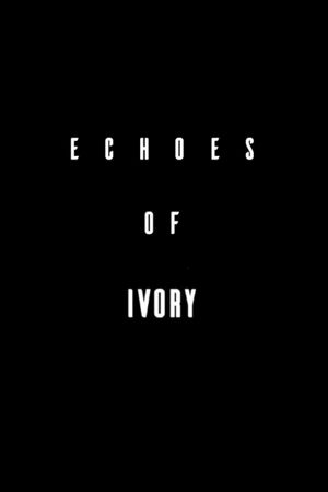 Echoes Of Ivory's poster