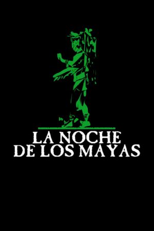 Night of the Mayas's poster