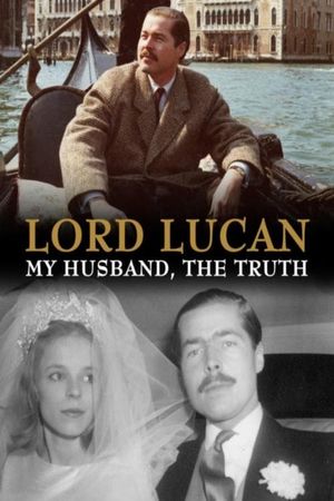 Lord Lucan: My Husband, The Truth's poster