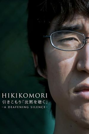 Hikikomori. A Deafening Silence's poster