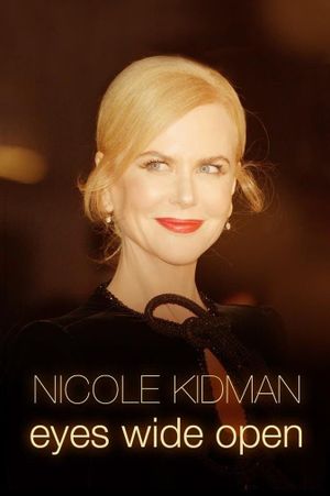Nicole Kidman: Eyes Wide Open's poster