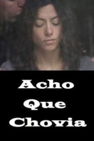 Acho que Chovia's poster