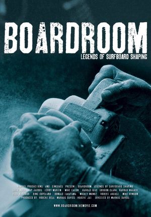 Boardroom - Legends of Surfboard Shaping's poster