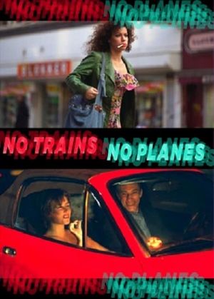 No Trains No Planes's poster