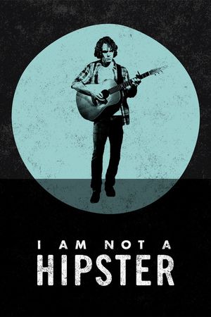 I Am Not a Hipster's poster
