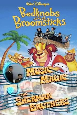 Music Magic: The Sherman Brothers - Bedknobs and Broomsticks's poster
