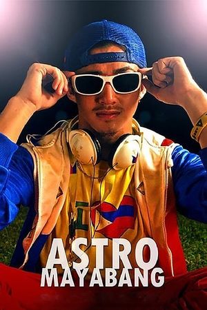 Astro Mayabang's poster