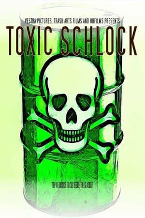 Toxic Schlock's poster