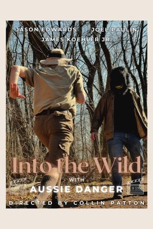 Into the Wild with Aussie Danger's poster