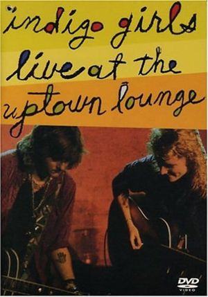 Indigo Girls: Live at the Uptown Lounge's poster