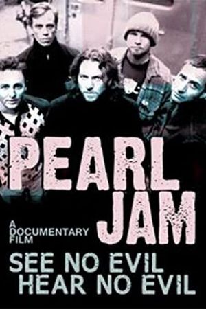 Pearl Jam: See No Evil, Hear No Evil's poster