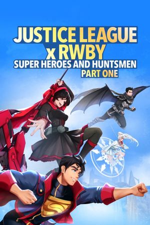 Justice League x RWBY: Super Heroes & Huntsmen, Part One's poster