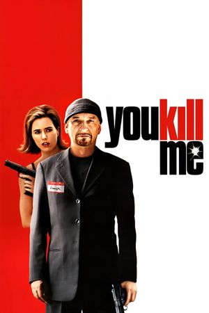 You Kill Me's poster