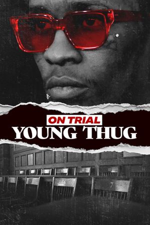 On Trial: Young Thug's poster