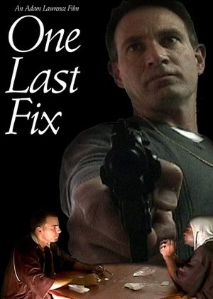 One Last Fix's poster