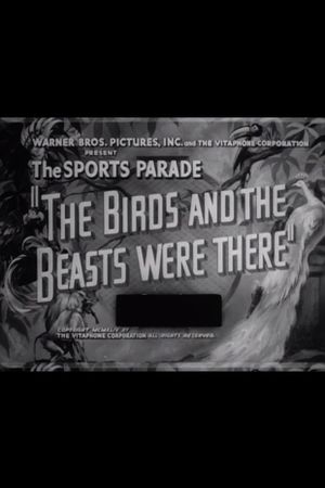 The Birds and the Beasts Were There's poster image