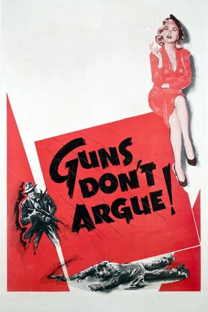 Guns Don't Argue's poster