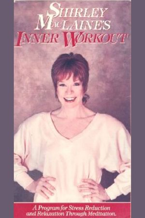 Shirley MacLaine's Inner Workout's poster