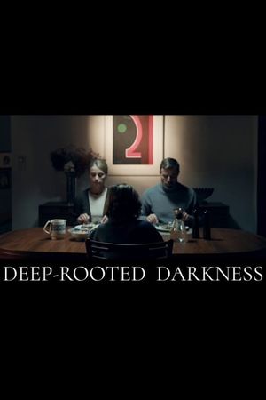 Deep-Rooted Darkness's poster