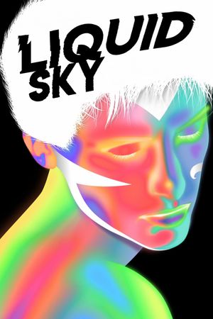 Liquid Sky's poster