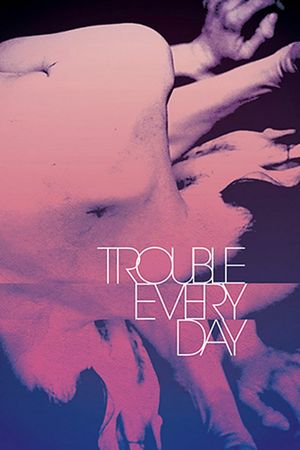 Trouble Every Day's poster