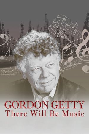 Gordon Getty: There Will Be Music's poster