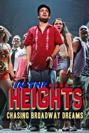 In the Heights: Chasing Broadway Dreams's poster