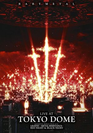 BABYMETAL: Live At Tokyo Dome's poster