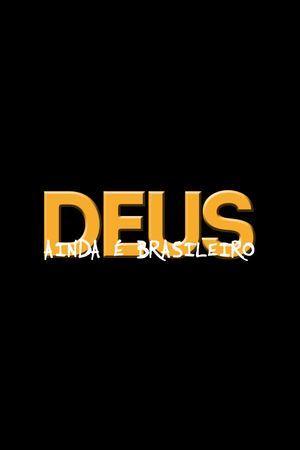 Deus Ainda é Brasileiro's poster