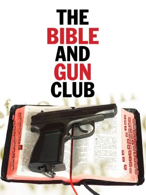 The Bible and Gun Club's poster