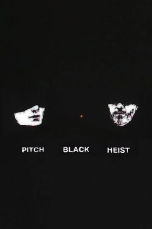 Pitch Black Heist's poster