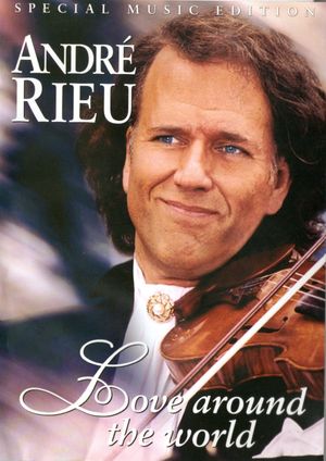 André Rieu - Love Around The World's poster